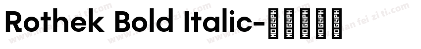 Rothek Bold Italic字体转换